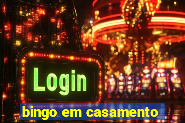 bingo em casamento